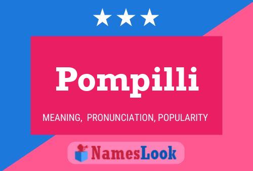 Pompilli Name Poster