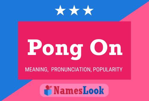 Pong On Name Poster