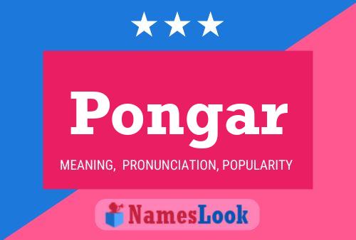 Pongar Name Poster