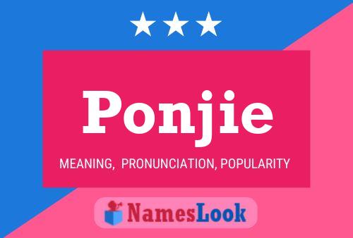 Ponjie Name Poster