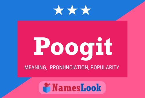 Poogit Name Poster