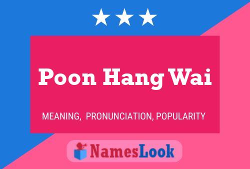 Poon Hang Wai Name Poster