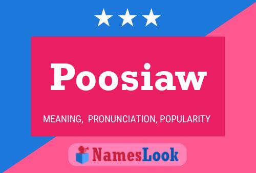 Poosiaw Name Poster