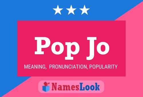 Pop Jo Name Poster