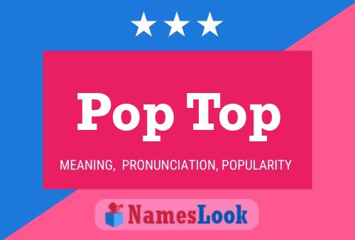 Pop Top Name Poster