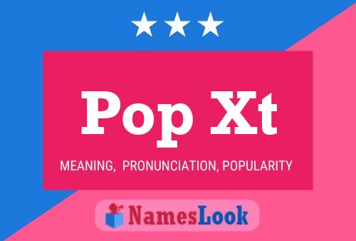 Pop Xt Name Poster