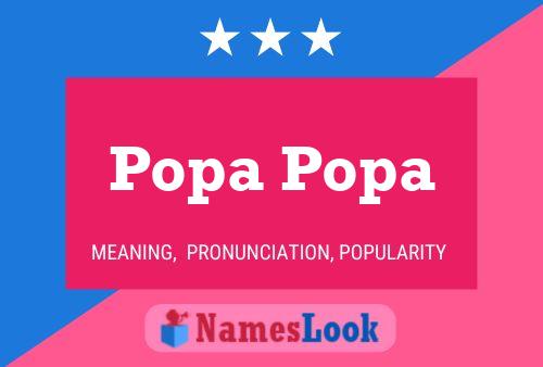 Popa Popa Name Poster