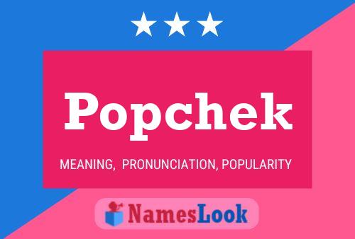 Popchek Name Poster