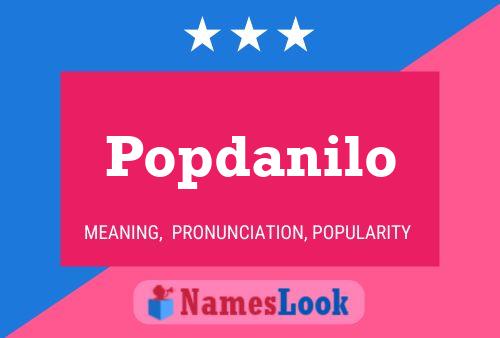 Popdanilo Name Poster