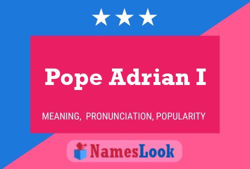 Pope Adrian I Name Poster