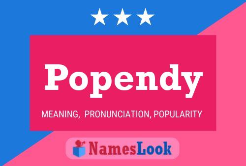 Popendy Name Poster