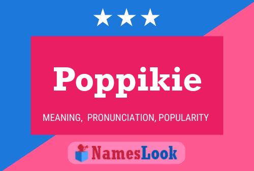 Poppikie Name Poster