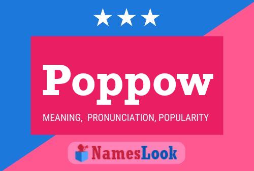 Poppow Name Poster