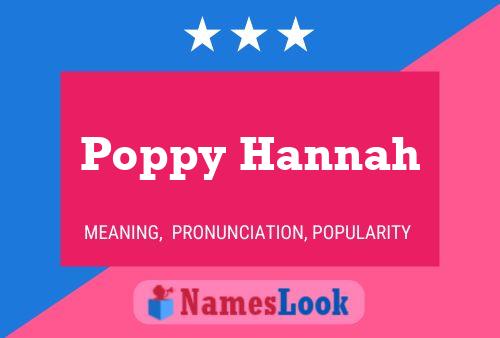 Poppy Hannah Name Poster