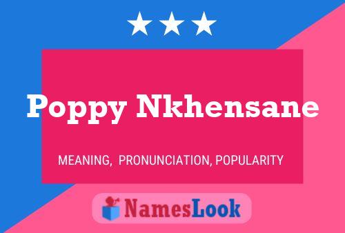 Poppy Nkhensane Name Poster