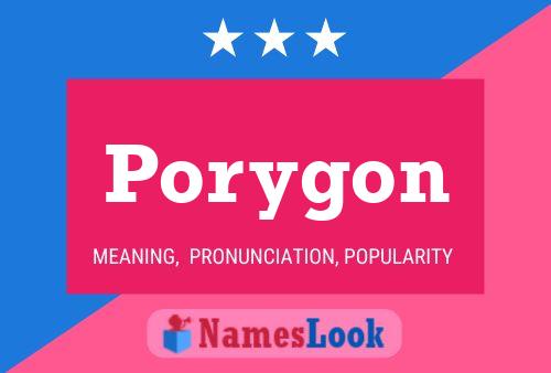 Porygon Name Poster