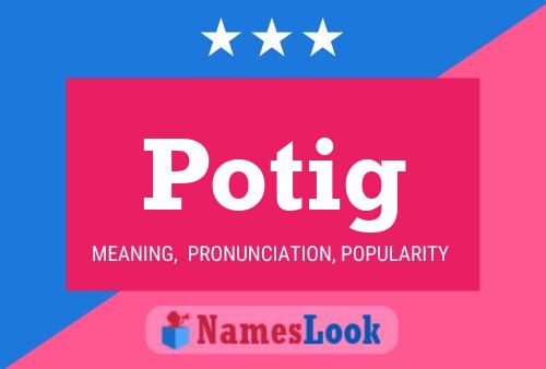 Potig Name Poster