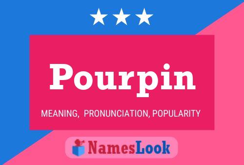 Pourpin Name Poster