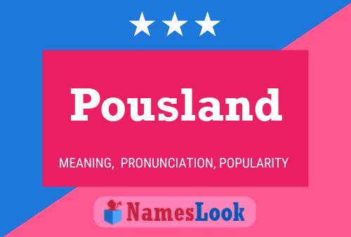 Pousland Name Poster