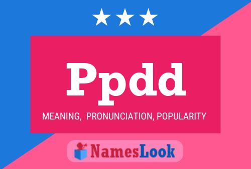 Ppdd Name Poster