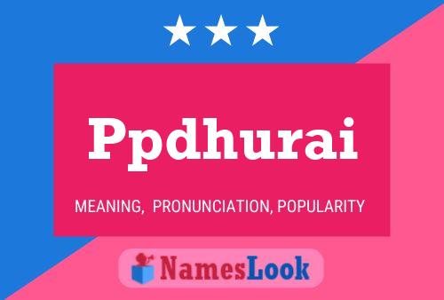 Ppdhurai Name Poster