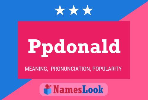 Ppdonald Name Poster