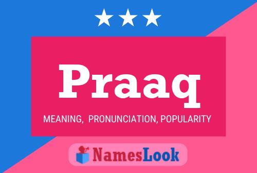 Praaq Name Poster