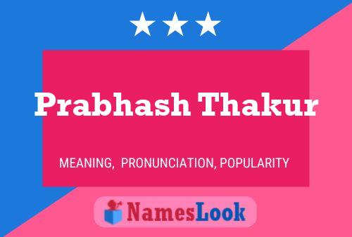 Prabhash Thakur Name Poster