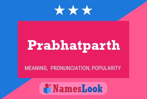 Prabhatparth Name Poster