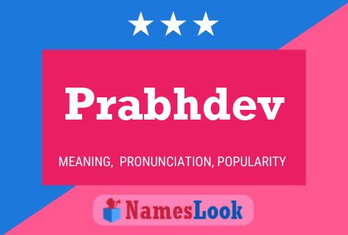 Prabhdev Name Poster