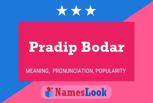 Pradip Bodar Name Poster