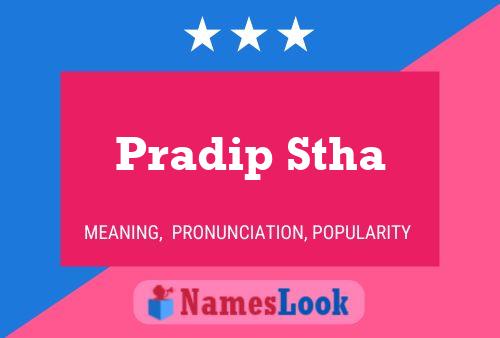 Pradip Stha Name Poster