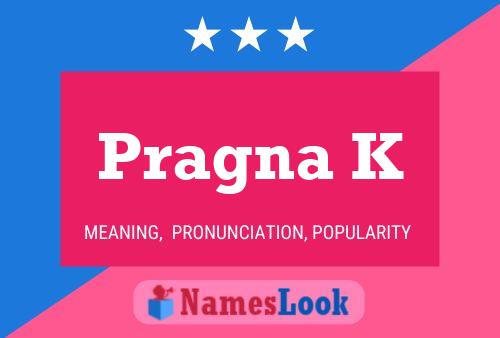 Pragna K Name Poster