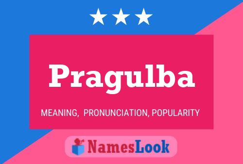 Pragulba Name Poster