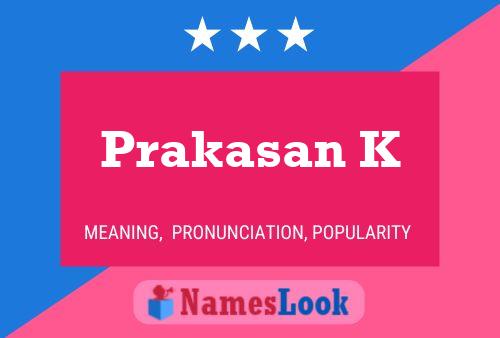 Prakasan K Name Poster