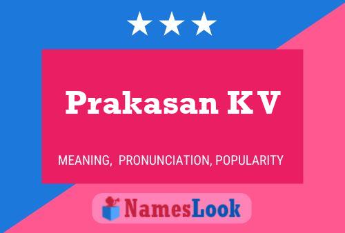 Prakasan K V Name Poster