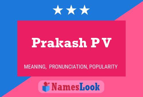 Prakash P V Name Poster