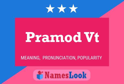 Pramod Vt Name Poster