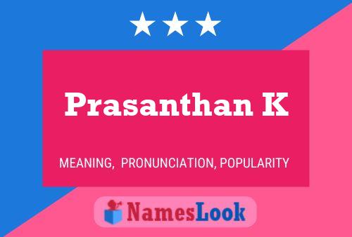 Prasanthan K Name Poster