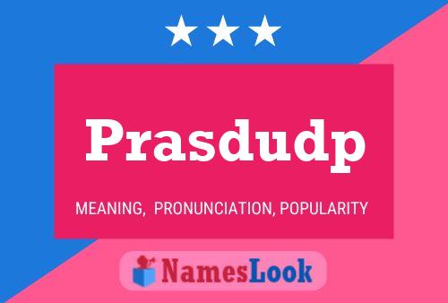 Prasdudp Name Poster