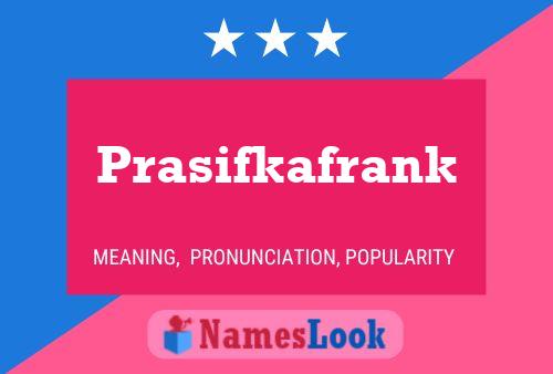 Prasifkafrank Name Poster