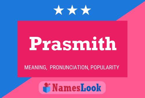 Prasmith Name Poster