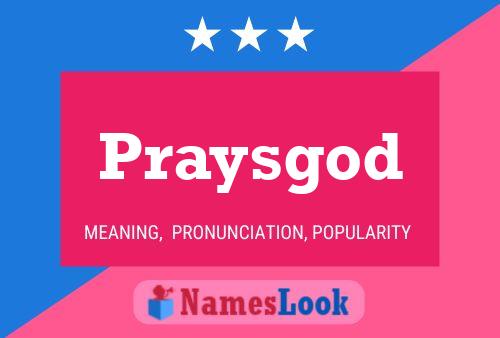 Praysgod Name Poster