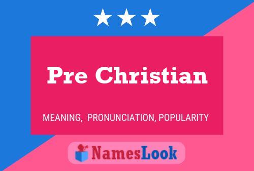 Pre Christian Name Poster