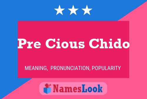 Pre Cious Chido Name Poster