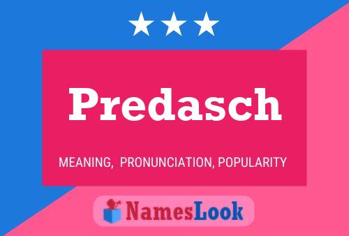 Predasch Name Poster