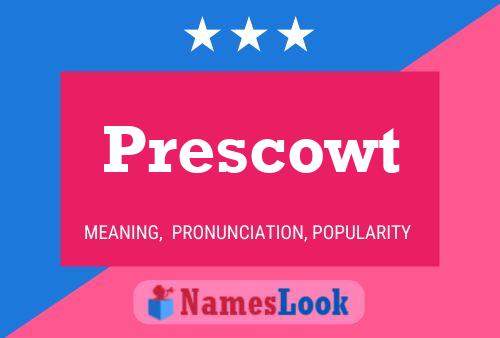 Prescowt Name Poster