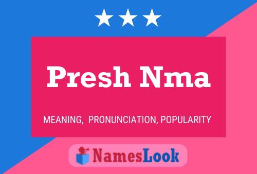 Presh Nma Name Poster