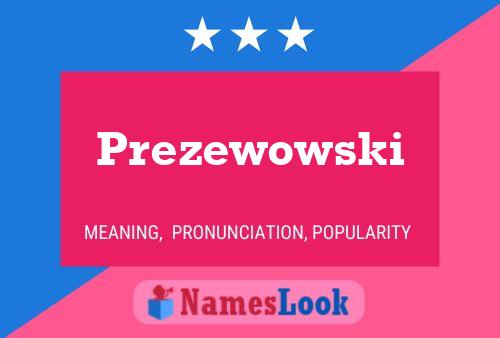 Prezewowski Name Poster