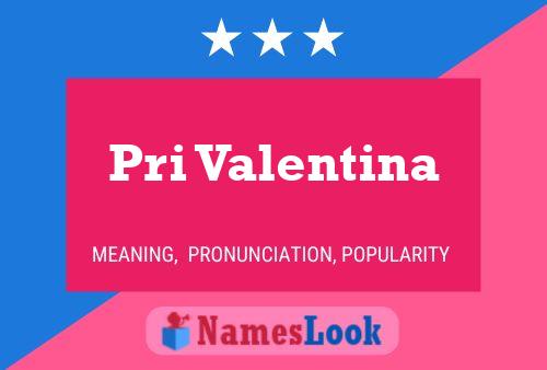 Pri Valentina Name Poster